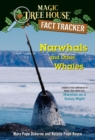Image for Narwhals and Other Whales: A nonfiction companion to Magic Tree House #33: Narwhal on a Sunny Night : 33
