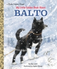 Image for My Little Golden Book About Balto