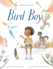 Image for Bird Boy (An Inclusive Children&#39;s Book)