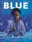 Image for Blue  : a history of the color as deep as the sea and as wide as the sky