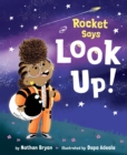 Image for Rocket Says Look Up!