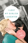 Image for I Lost My Girlish Laughter