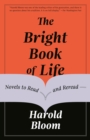 Image for The bright book of life  : novels to read and reread