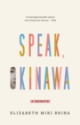 Image for Speak, Okinawa  : a memoir