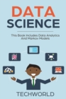 Image for Data Science : 2 Books - Data Analytics For Beginners And Markov Models