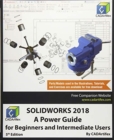 Image for Solidworks 2018 : A Power Guide for Beginners and Intermediate Users