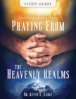 Image for Study Guide : Praying from the Heavenly Realms: Encountering Answered Prayer