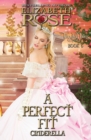 Image for A Perfect Fit (Cinderella)