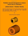 Image for Rubber mound designed to reduce noise due to vibration (Silent block - Rubber block)