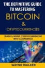 Image for The Definitive Guide to Mastering Bitcoin &amp; Cryptocurrencies