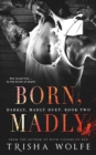Image for Born, Madly