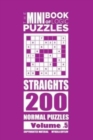 Image for The Mini Book of Logic Puzzles - Straights 200 Normal (Volume 5)