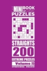 Image for The Mini Book of Logic Puzzles - Straights 200 Extreme (Volume 15)