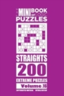 Image for The Mini Book of Logic Puzzles - Straights 200 Extreme (Volume 16)