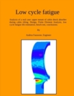 Image for Low cycle fatigue : Analysis of a real case: upper mount of cabin shock absorber during cabin tilting. Design, Finite Element Analysis, low cycle fatigue life estimation, bench test, conclusions.