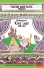 Image for Shakespeare&#39;s King Lear for Kids : 3 Short Melodramatic Plays for 3 Group Sizes