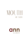 Image for The Mouth Of Faith - Ann Elizabeth