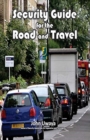Image for Security Guide for the Road and Travel