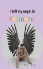 Image for I left my Angel in San Francisco