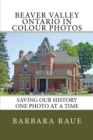 Image for Beaver Valley Ontario in Colour Photos : Saving Our History One Photo at a Time