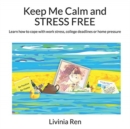 Image for Keep Me Calm and Stress Free