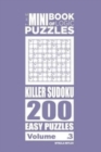 Image for The Mini Book of Logic Puzzles - Killer Sudoku 200 Easy (Volume 3)