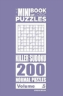 Image for The Mini Book of Logic Puzzles - Killer Sudoku 200 Normal (Volume 5)