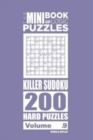 Image for The Mini Book of Logic Puzzles - Killer Sudoku 200 Hard (Volume 9)