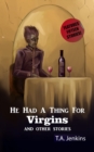 Image for He had a thing for Virgins and other stories