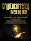 Image for Cryptocurrency Investing Bible : Your Complete Step-by-Step Game Plan for Massive Long-Term Profits in the World&#39;s Fastest Growing Market