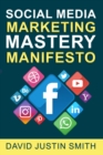 Image for Social Media Marketing Mastery Manifesto