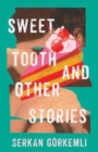 Image for Sweet tooth and other stories