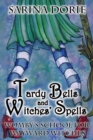 Image for Tardy Bells and Witches&#39; Spells : A Cozy Witch Mystery