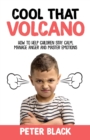 Image for Cool That Volcano : How to Help Children Stay Calm, Manage Anger and Master Emotions