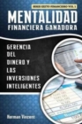 Image for Mentalidad Financiera Ganadora : Gerencia del Dinero y las Inversiones Inteligentes