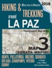 Image for Hiking &amp; Trekking around La Paz Bolivia Map 3 (Sorata-Mapiri) Arapa, Pallayunga, Ingenio, Quiabaya, Rio Kaka, Charopampa, Yaycura, Guanay Topographic Map Atlas 1 : 750000: Trails, Hikes &amp; Walks Topogr
