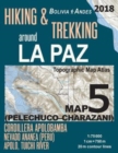 Image for Hiking &amp; Trekking around La Paz Bolivia Map 5 (Pelechuco-Charazani) Topographic Map Atlas Cordillera Apolobamba, Nevado Ananea (Peru), Apolo, Tuichi River 1