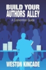 Image for Build Your Authors Alley : A Convention Guide