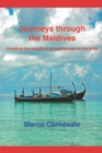 Image for Journeys through the Maldives : Unveiling the islands of an archipelago on the brink