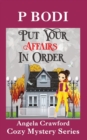 Image for Put Your Affairs In Order : Angela Crawford Cozy Mystery Series