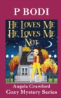 Image for He Loves Me He Loves Me Not : Angela Crawford Cozy Mystery Series