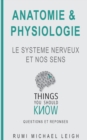 Image for Anatomie et physiologie : &quot;Le Systeme Nerveux Et Nos Sens&quot;