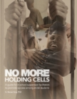 Image for No More Holding Cells : A Guide for In-School Suspension Facilitators to Promote Success Among At-Risk Students