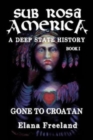 Image for Sub Rosa America, Book I : Gone to Croatan