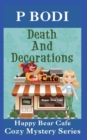 Image for Death and Decorations : Happy Bear Cafe Cozy Mystery Series