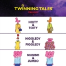 Image for Twinning Tales : Trilogy 1: Hoity &amp; Toity Higgledy &amp; Piggledy Mumbo &amp; Jumbo