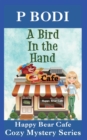 Image for A Bird In The Hand : Happy Bear Cafe Cozy Mystery Series