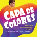 Image for Capa de colores : Spanish with English pronunciation guide