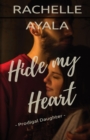 Image for Hide My Heart : Love and Trouble