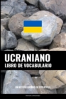 Image for Libro de Vocabulario Ucraniano : Un Metodo Basado en Estrategia